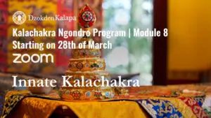 Kalachakra Ngondro Program | MODULE 8: Innate Kalachakra