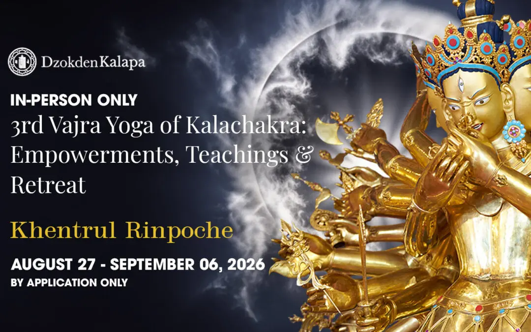 THIRD Vajra Yoga of Kālachakra: Empowerment, Teachings & Retreat with Khentrul Rinpoche