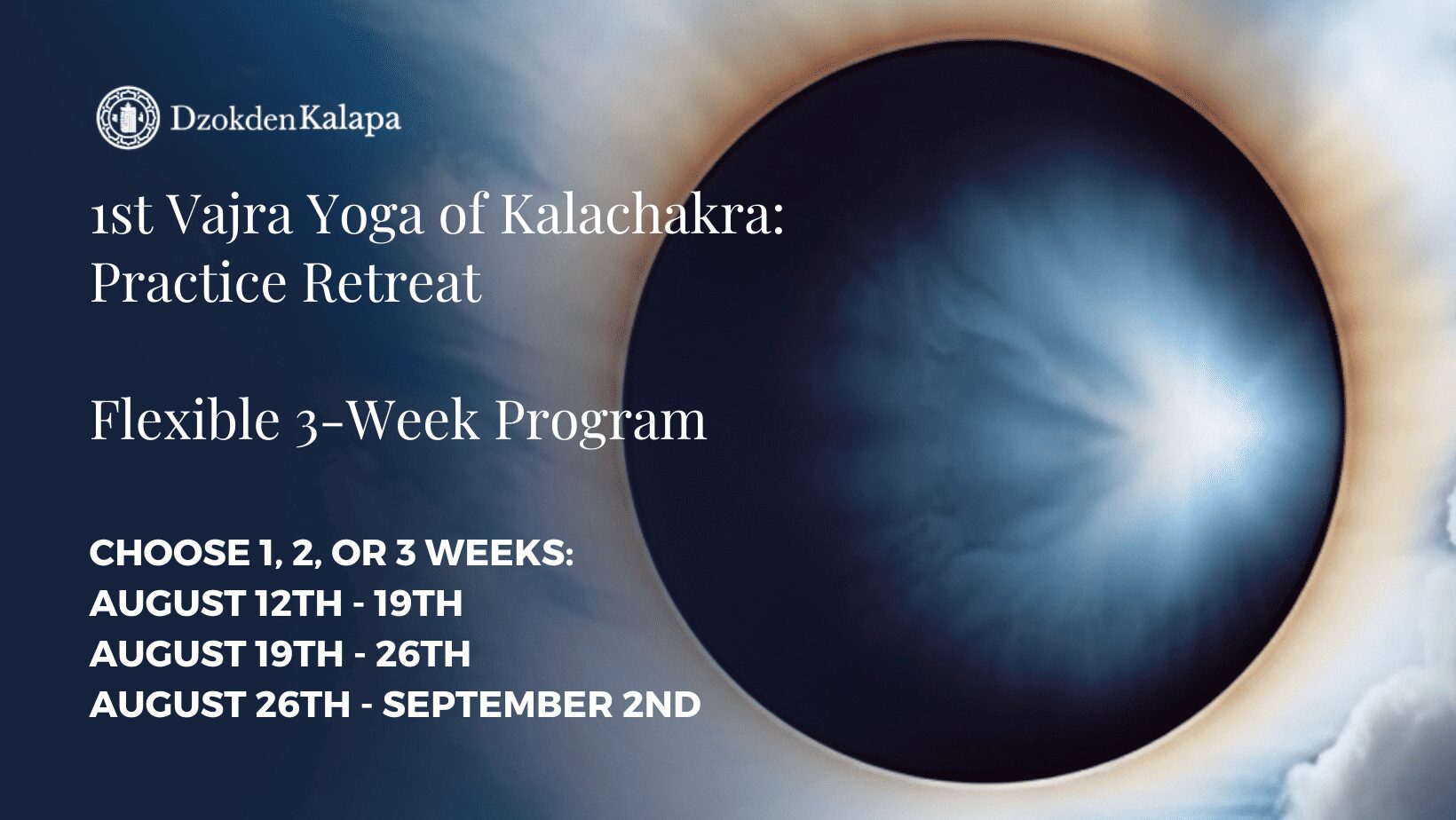 1st Vajra Yoga of Kalachakra: Practice Retreat