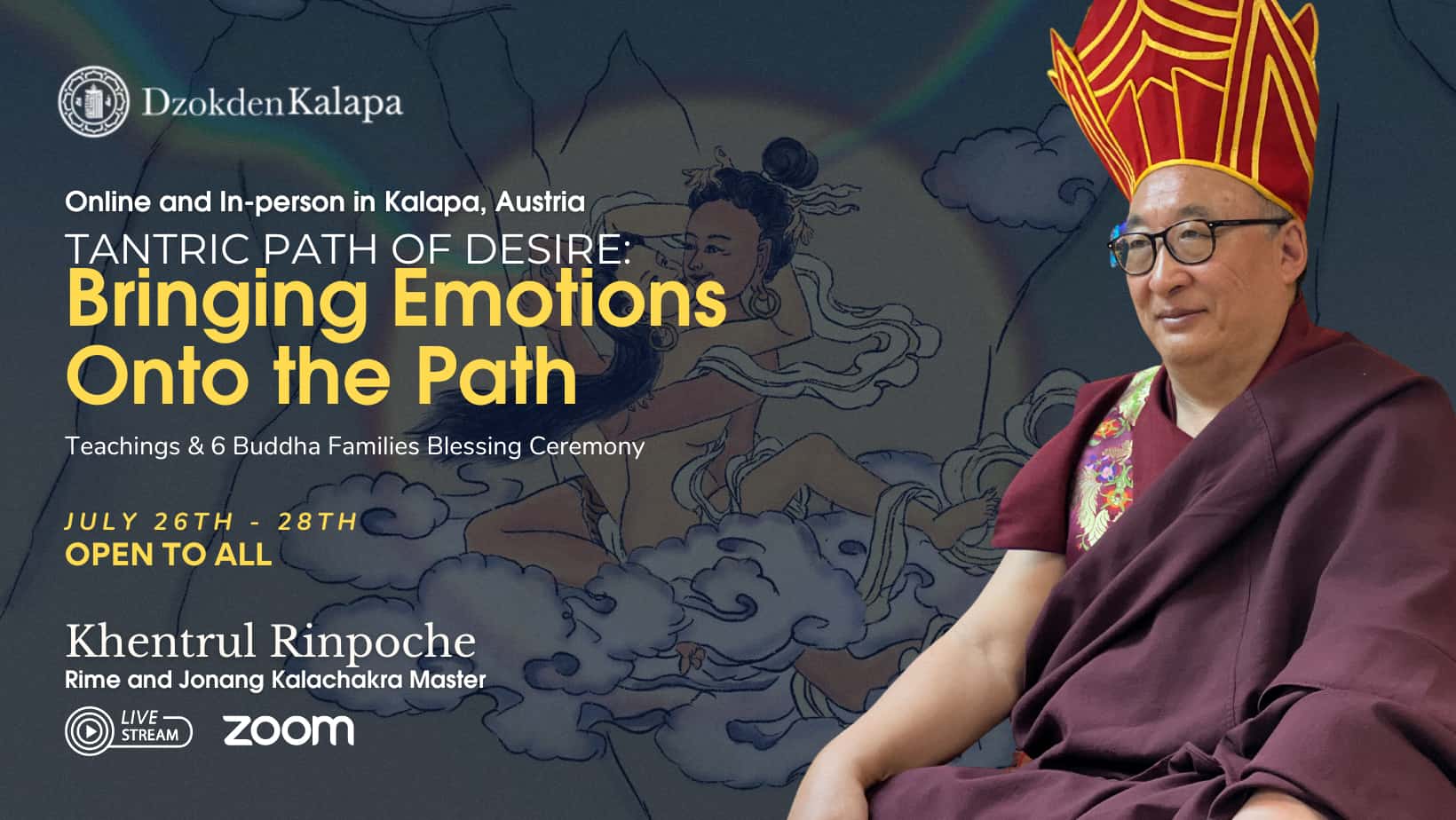 Tantric Path of Desire: Teachings and Six Buddha Families Blessing Ceremony with Khentrul Rinpoché