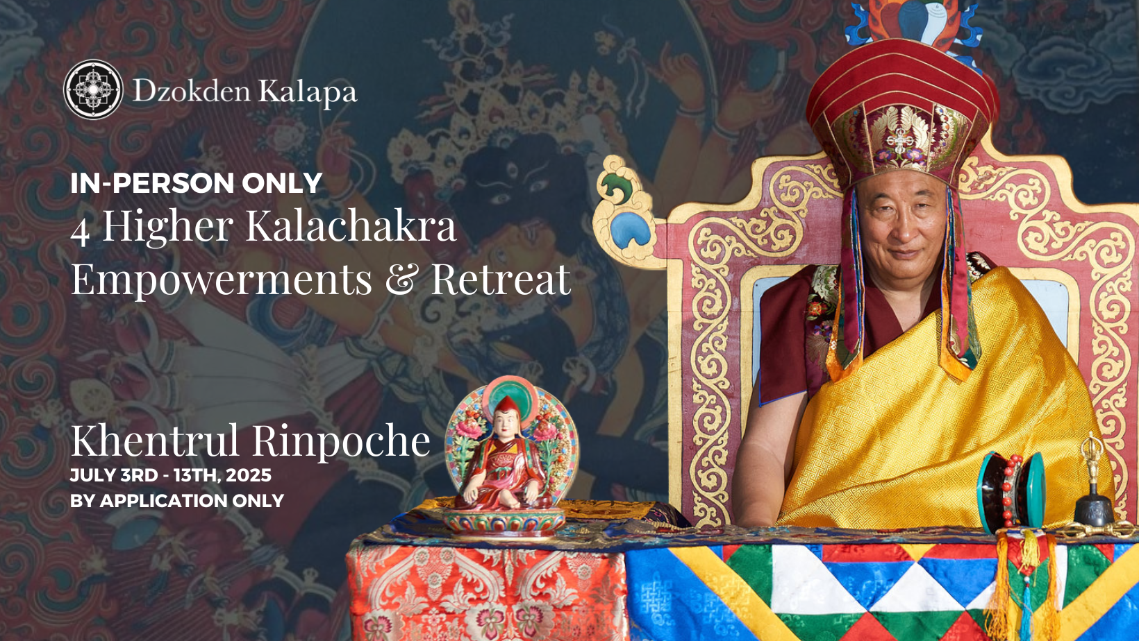 Higher Empowerments of Kalachakra & Dark Retreat with Khentrul Rinpoché