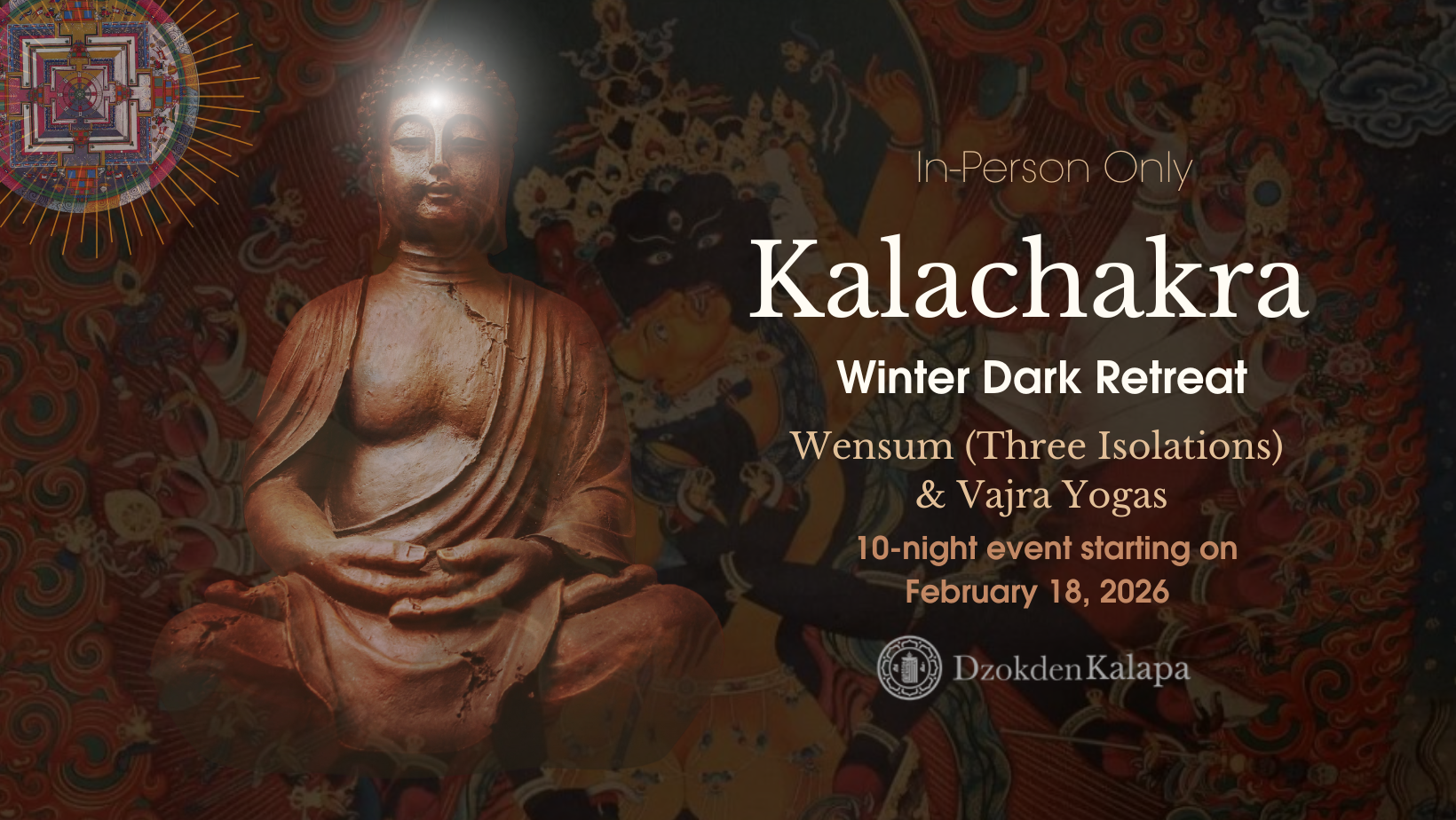 Picture in dark colours with a Buddha meditating, a Kalachakra Mandala, and Kalachakra deity picture behind in the background, including pith infos for the event.